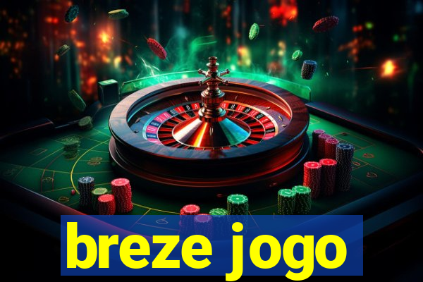 breze jogo